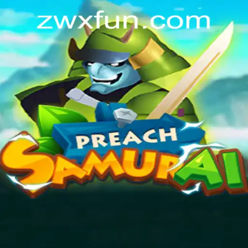 PreachSamurai: A Unique Gaming Experience with zwx PH Login